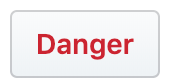 danger concept on a Button component in Primer Design System.